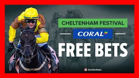 coral free cheltenham bet